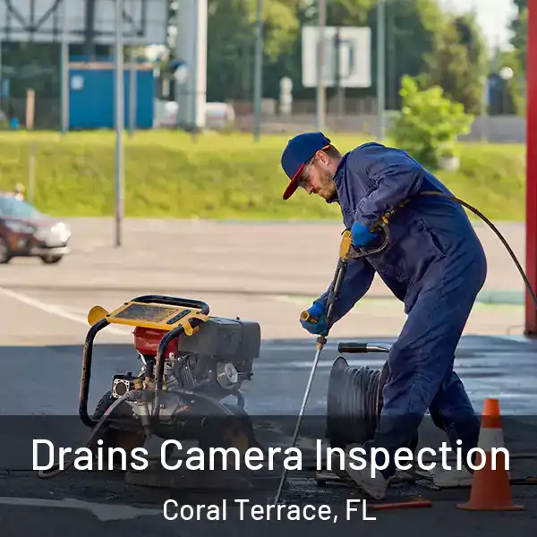 Drains Camera Inspection Coral Terrace, FL