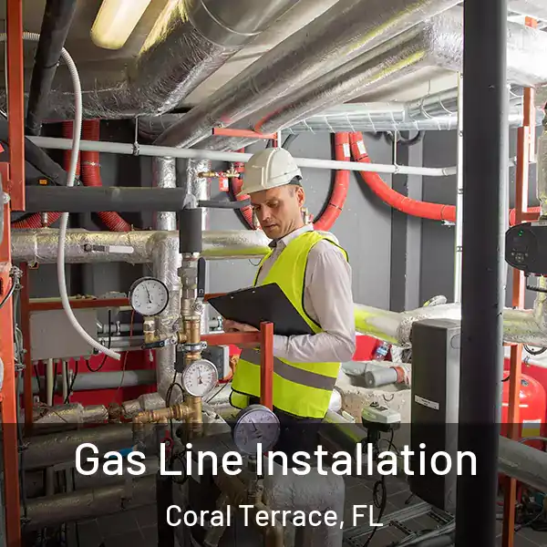  Gas Line Installation Coral Terrace, FL