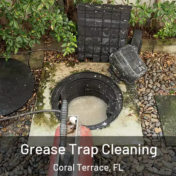  Grease Trap Cleaning Coral Terrace, FL