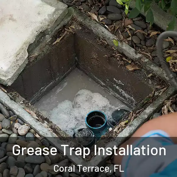  Grease Trap Installation Coral Terrace, FL