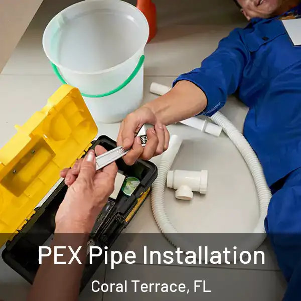  PEX Pipe Installation Coral Terrace, FL