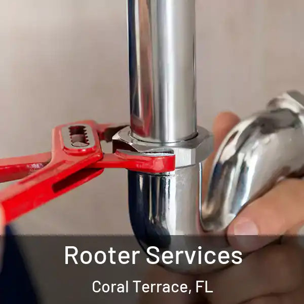  Rooter Services Coral Terrace, FL
