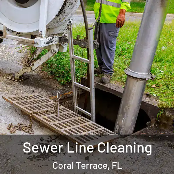  Sewer Line Cleaning Coral Terrace, FL