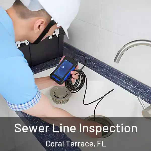  Sewer Line Inspection Coral Terrace, FL