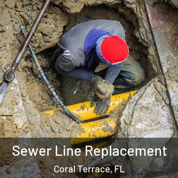  Sewer Line Replacement Coral Terrace, FL