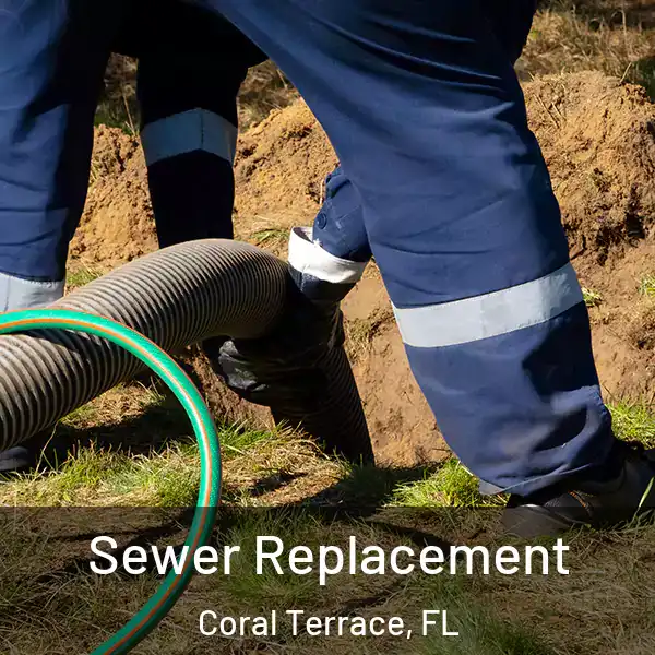  Sewer Replacement Coral Terrace, FL