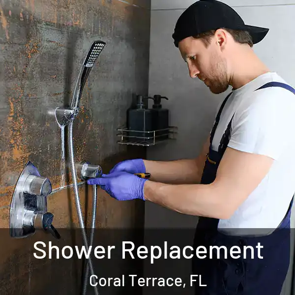  Shower Replacement Coral Terrace, FL