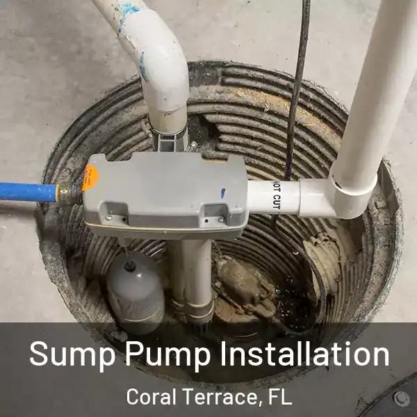  Sump Pump Installation Coral Terrace, FL
