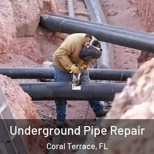  Underground Pipe Repair Coral Terrace, FL