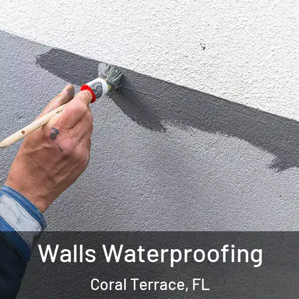  Walls Waterproofing Coral Terrace, FL