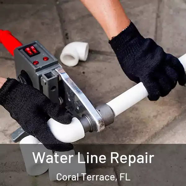  Water Line Repair Coral Terrace, FL