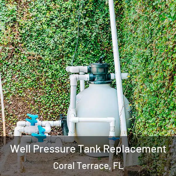  Well Pressure Tank Replacement Coral Terrace, FL